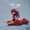 Like Glu (Explicit) - Kazzy raxx