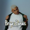 Brigas Banais (Explicit) - MC Josh&DJ WIN