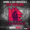 Feel Your Love (Wavers Remix) - Wavers&Dannic&Sick Individuals