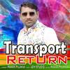 Transport Return - Pawan Pilania