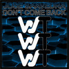 Don't Come Back - Jose Saavedra