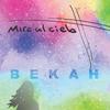 Miro al Cielo - Bekah