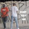 DON'T TEST ME (Explicit) - DJ Bass Gordy&E-Bang-U-Well