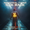 Kick Back (Original Mix) - Industrial Twins