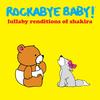 Suerte (Whenever, Wherever) - Rockabye Baby