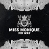 No Way (Original Mix) - Miss Monique