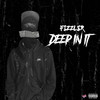 Deep In It (Explicit) - Fizzler