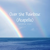 Over The Rainbow (Acapella) - Merna Zso