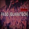 Paso (Guaratech) - Dj Celextrike