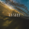 Ahimsa - Dhyana