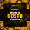 Todos Os Gosto (Explicit) - Mc Latrell&Dz6 Mandela