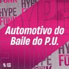 Automotivo do Baile do P.u. (Explicit) - DJ RD DA DZ7&DJ KLP OFC&MC RD&Mc Mascara