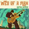 Wes of a Man - Anton DeFade