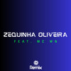 Ela É Toda Sapeca (Explicit) - Zequinha Oliveira&Canal Remix&MC WN