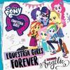 Equestria Girls Forever - Rivan-top&my little pony&Angelic