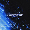 ****ed Up (Speed Up) (Explicit) - nightmare1772&ANGEL17&