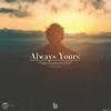 Always Yours - Udipta&Aykaax