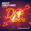 Deep Love (Radi Mix) - Night Creatures