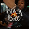 Black Ball (feat. THF Lil Law) (Explicit) - GoldChains&THF Lil Law