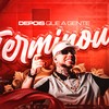 Depois Que a Gente Terminou (Explicit) - DJ Lorran&Rodrigo da Cn&Mc Dured