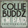 I'm Paid - Collie Buddz