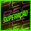 Superação - Mc Menor Vini&DJ Lipe Boladão