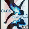 Oooh (feat. Celest) (Explicit) - Cis100&Celest