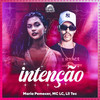 Intenção (Explicit) - Maria Pemecer&MC LC&Lil Tec