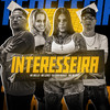 Interesseira (Explicit) - DJ Fran Morais&Mc Mello&MC LERES&MK no Beat