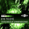 Eye To Eye - Venomous Dimensions