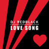 Love Song - DJ Redblack