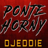 Ponte Horny (Remix) - DJEddie