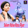 Selem Kaise Karu Pyar - Randhir Bediya