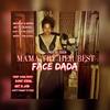 Mama Try Her Best (Radio Edit) - Face Dada