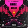 Memories We Make - Jay Dallenback