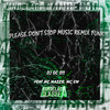 Please Don't Stop Music (Remix|Explicit) - DJ GC 011&MC Mazzie&MC GW