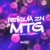 Relíquia Zn Vs Mtg (Explicit) - DJ LKS 067&MC Jhey&FreesTyle Sounds&Mc Magrinho