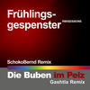 Frühlingsgespenster (Gashtla Remix) - Die Buben im Pelz&Gashtla