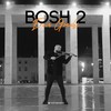 Bosh 2 - Ervin Gonxhi