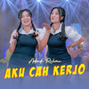 Aku Cah Kerjo - Adinda Rahma