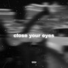 close your eyes - sped up (Sped Up Version|Explicit) - Alyssa Hastings&sped up + slowed