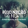 ALUCINAÇÃO DA NORTE (Explicit) - Dj Pedro Neves&MC GW&MC Kitinho