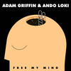 Free My Mind - Adam Griffin&Ando Loki&Paul Harris&Lewis Thompson&Poppy Baskcomb&Arndt Rörig&Katharina Crowle&Tobias Karlsson