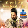 Mere Liye Tum Kaafi Ho (From 