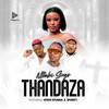 THANDAZA - Nthabi Sings&Ntate Stunna&2Point1