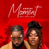 Moment - Abochi&Sista Afia