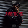 Ambitions (Original Edit) (Explicit) - Tweezy