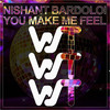 You Make Me Feel - Nishant Bardoloi