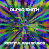 Restful Rain Sounds - Olivia Smith