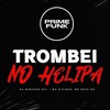 Trombei no Helipa (Explicit) - DJ Surtado 011&MC Kitinho&MC Rafa 22